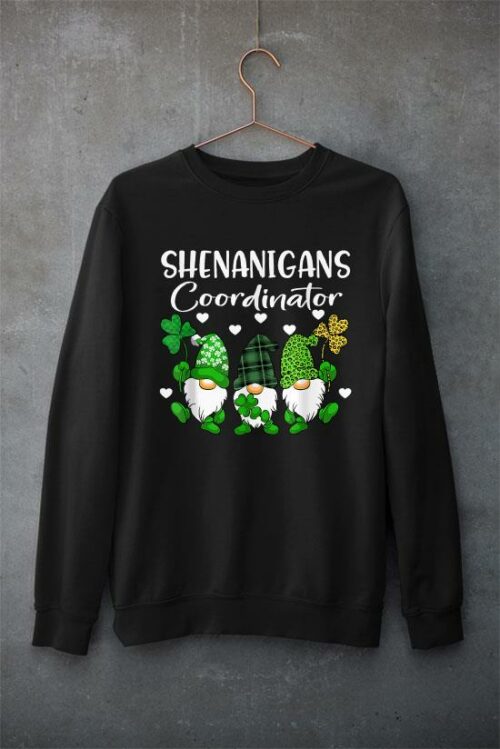 shenanigans coordinator st patricks day gnomes green proud sweatshirt