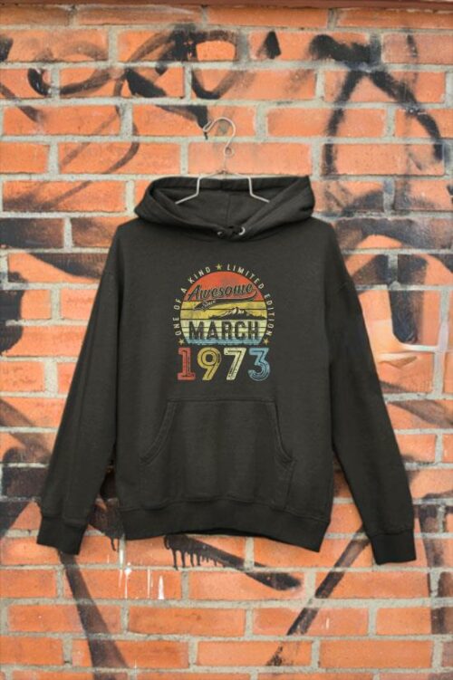 50th birthday gift awesome since march 1973 50 year old hoodie