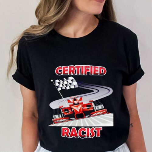 certified racist shirt women shirt
