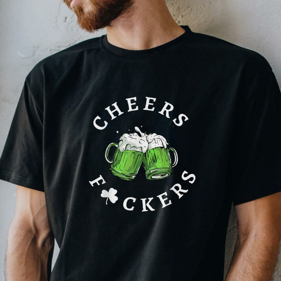 cheers fuckers st patricks day shirt