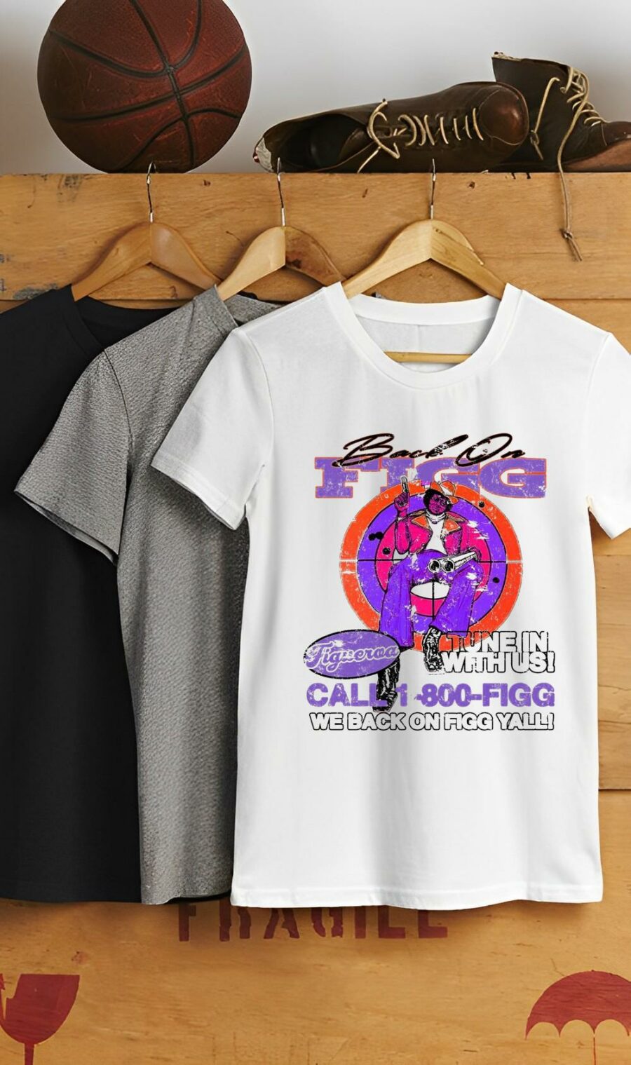 figueroa bof figg tee back on figg tune in wfth us we back on figg yall shirt