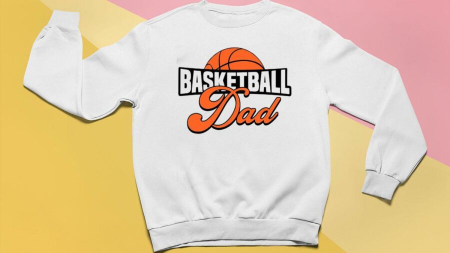 basketball dad life with basketball sweatshirt