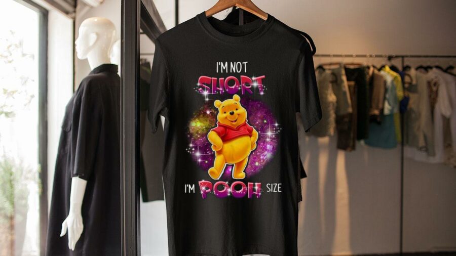 im not short im pooh size shirt