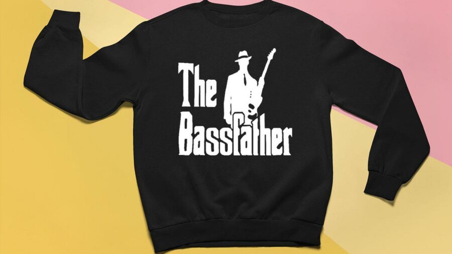 the bass father sweatshirt