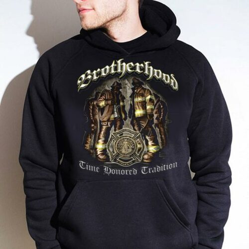 firefighter brotherhood time honored tradition hoodie